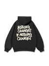 Nothing Changes Hoodie