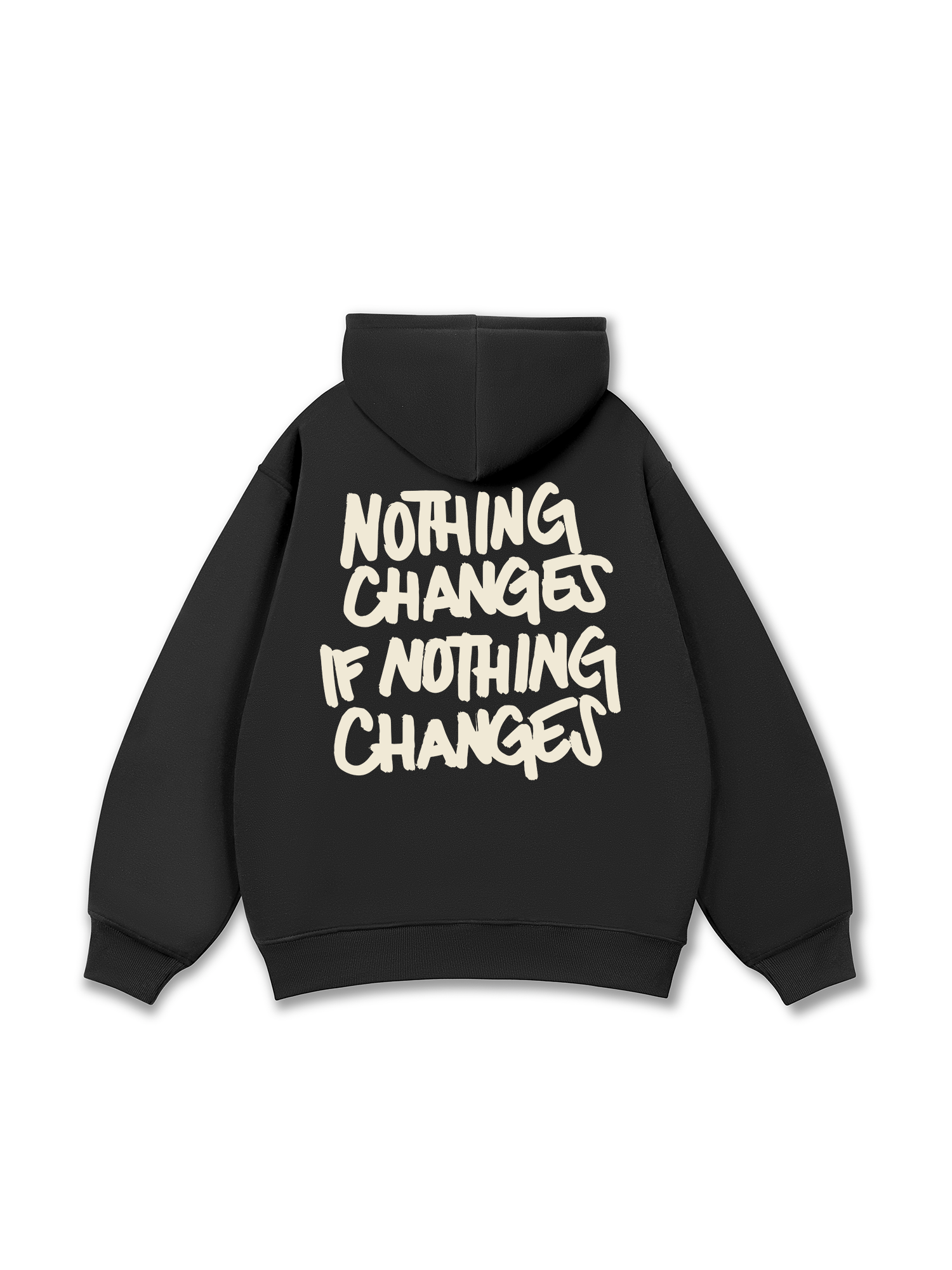 Nothing Changes Hoodie