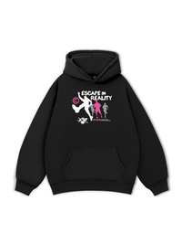 Be Bold Escape In Reality Hoodie