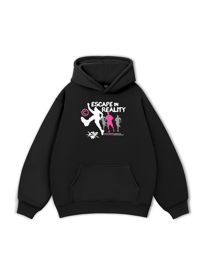 Be Bold Escape In Reality Hoodie