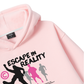 Be Bold Escape In Reality Hoodie