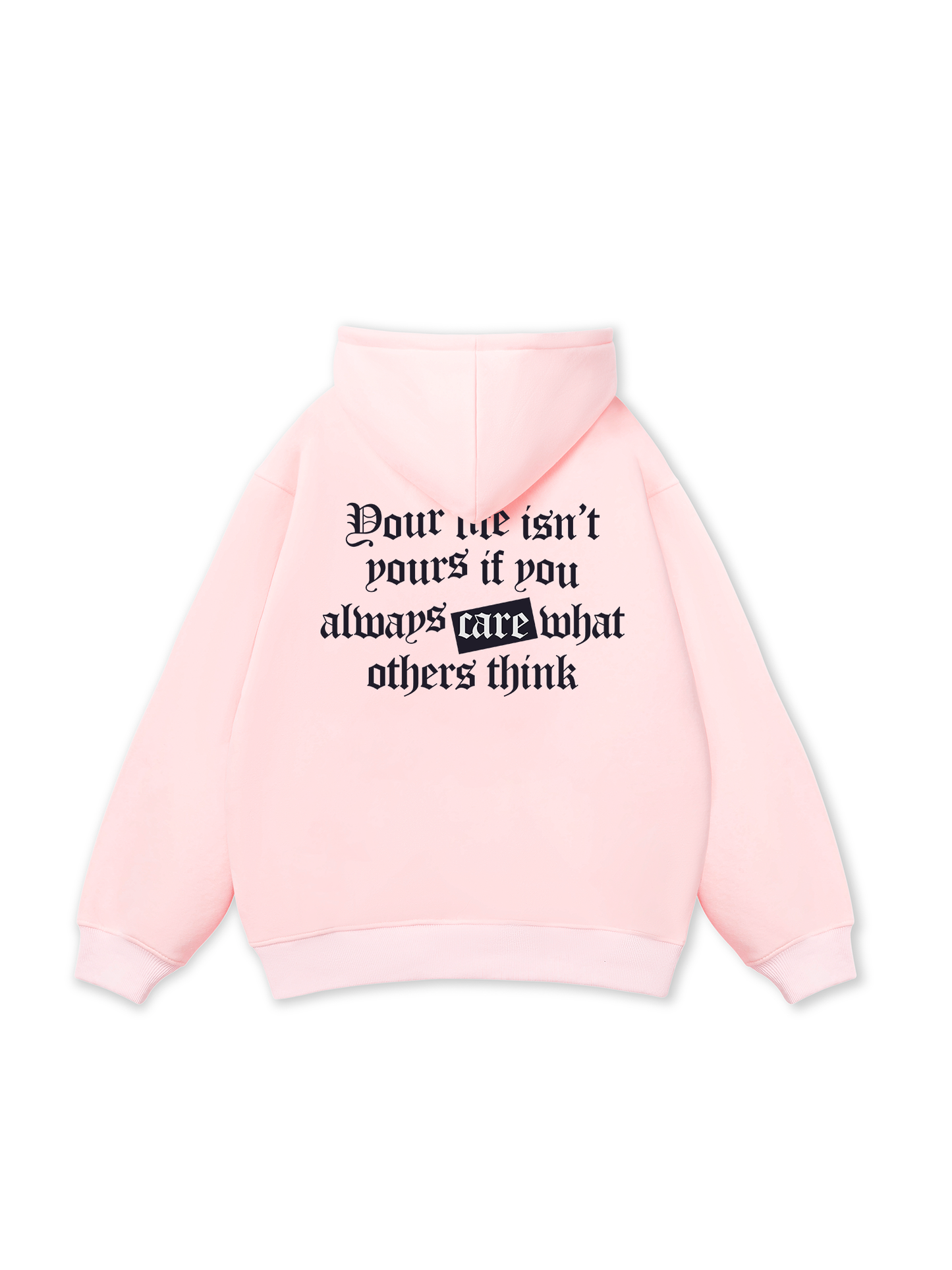 Be Bold Your Life Isn_t Your Hoodie