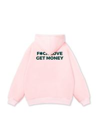 Fuck Love Get Money Hoodie