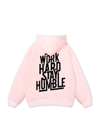 Work Hard Stay Humble Hoodie