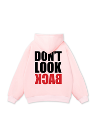 Don_t Look Back Hoodie