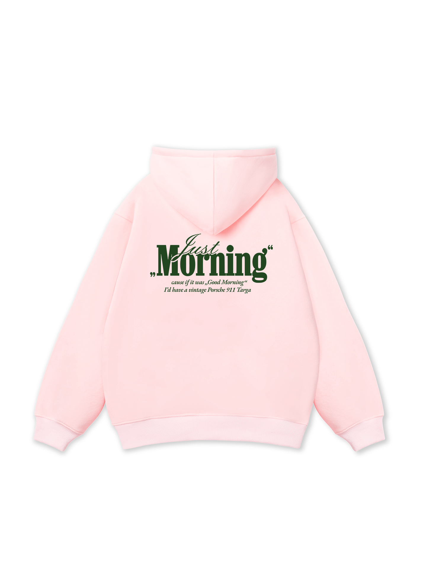 Just Morning Hoodie