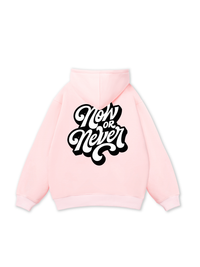 Now Or Never Hoodie