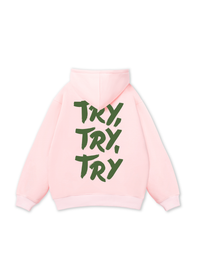 Try,Try,Try Hoodie
