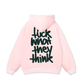 Fuck What They Think Hoodie