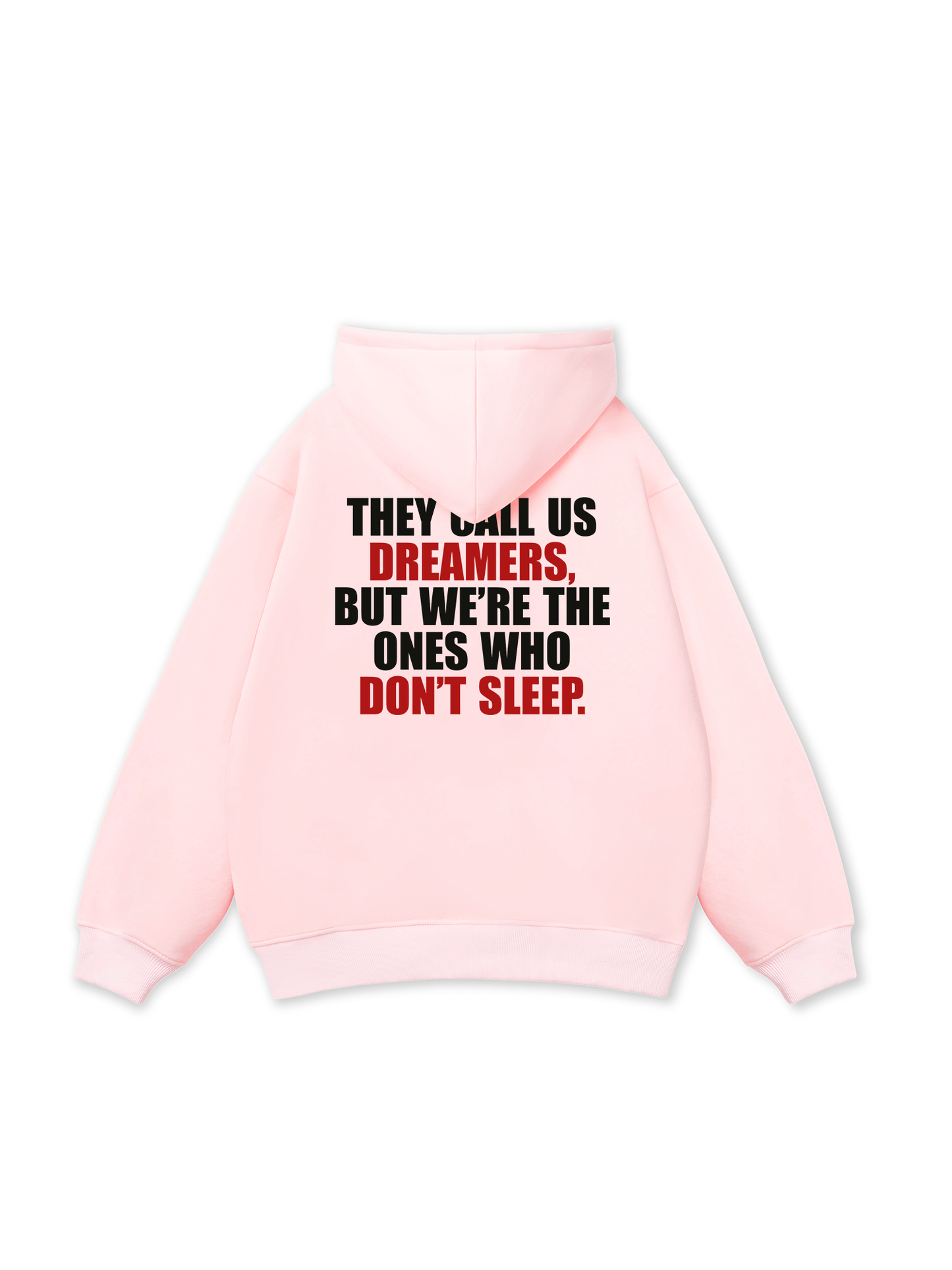 They Call Us Dreamers Hoodie