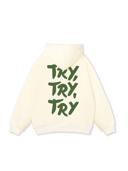 Try,Try,Try Hoodie