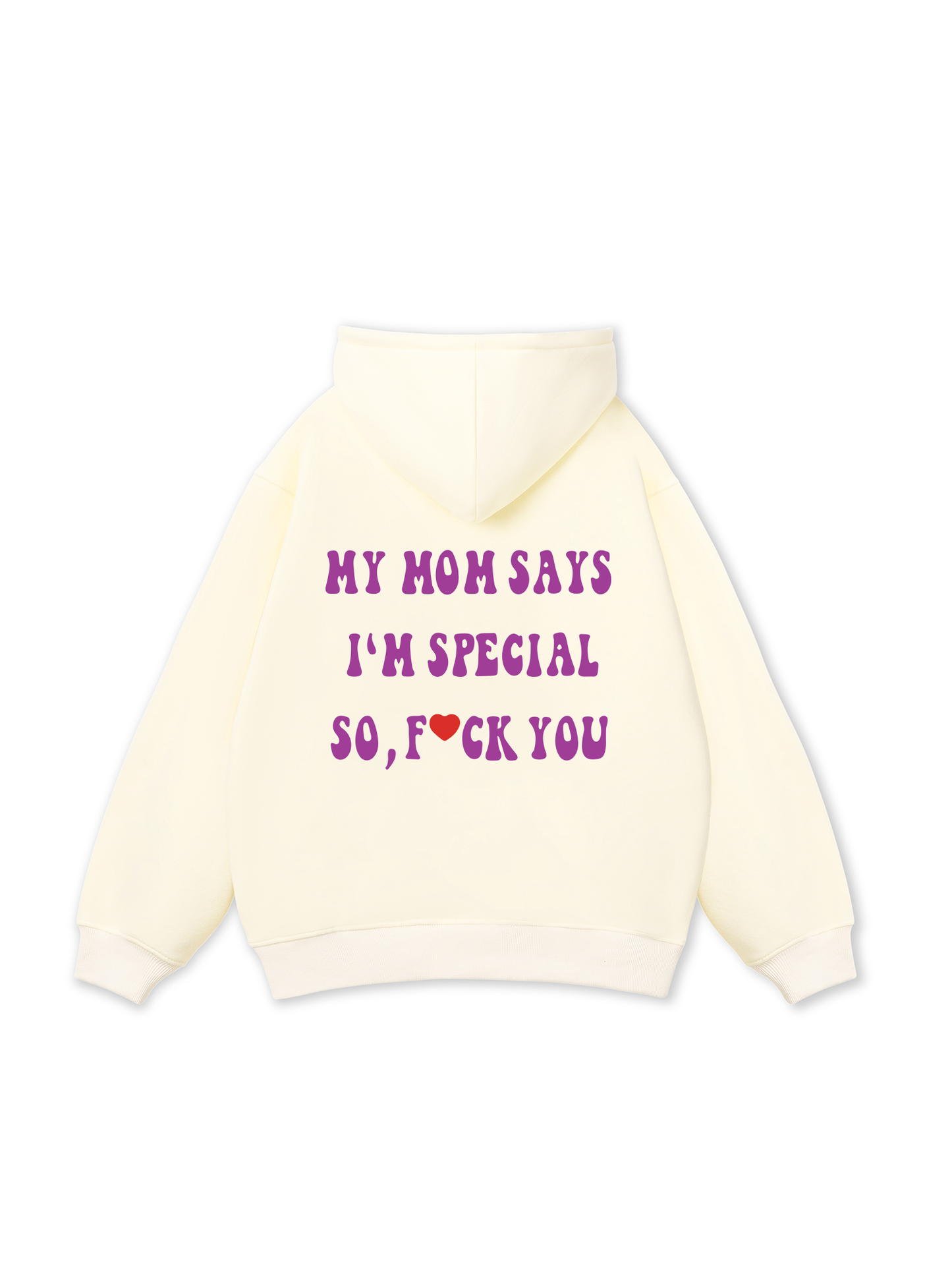 My mom says I_m special Hoodie