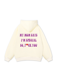 My mom says I_m special Hoodie
