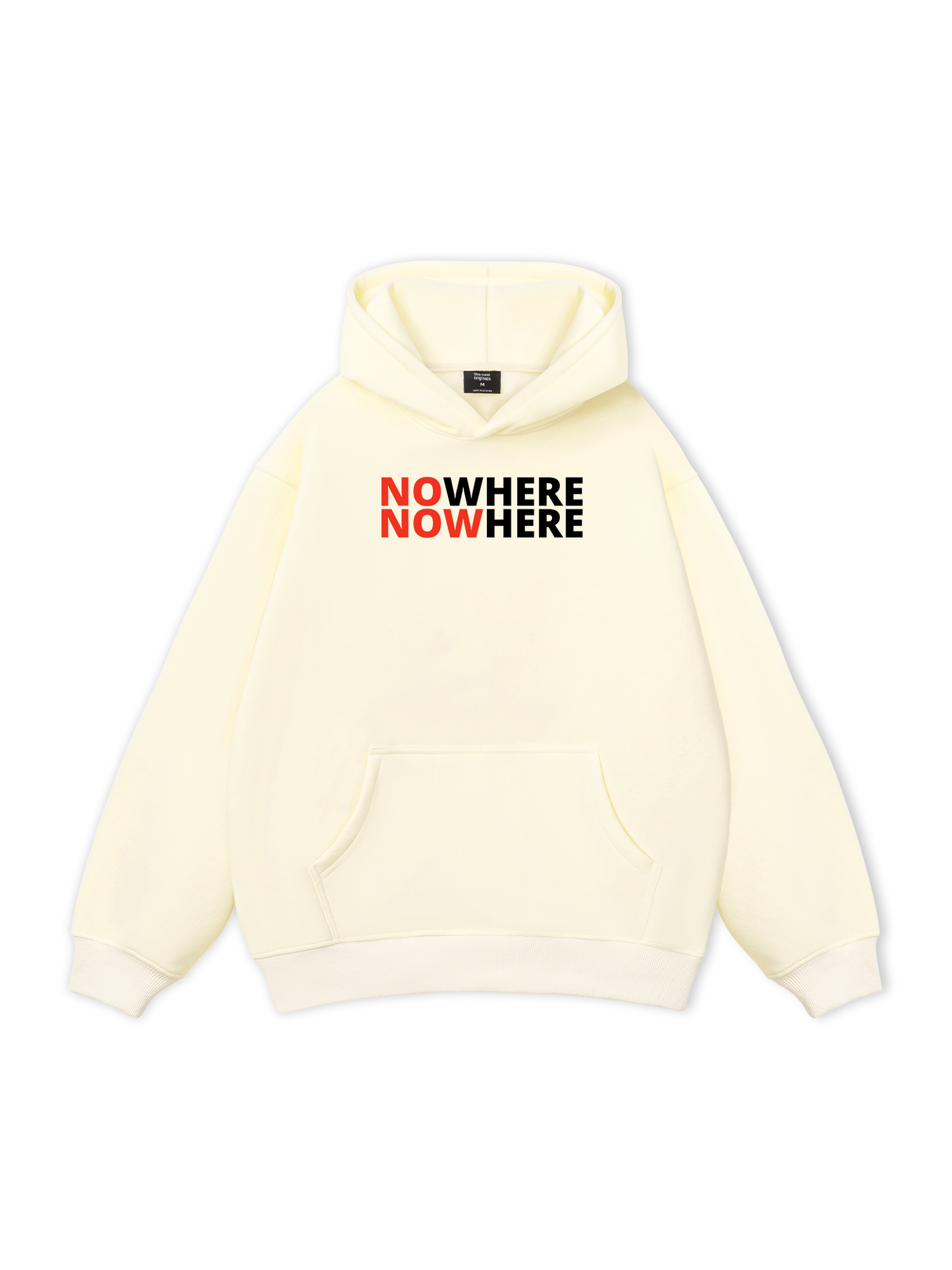 No Where To Now Here Hoodie