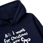 All I Want  Hoodie