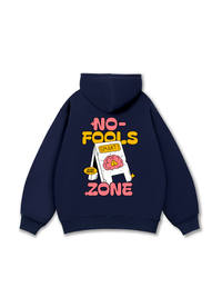 Be Bold No Fools Zone Hoodie