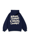 Nothing Changes Hoodie