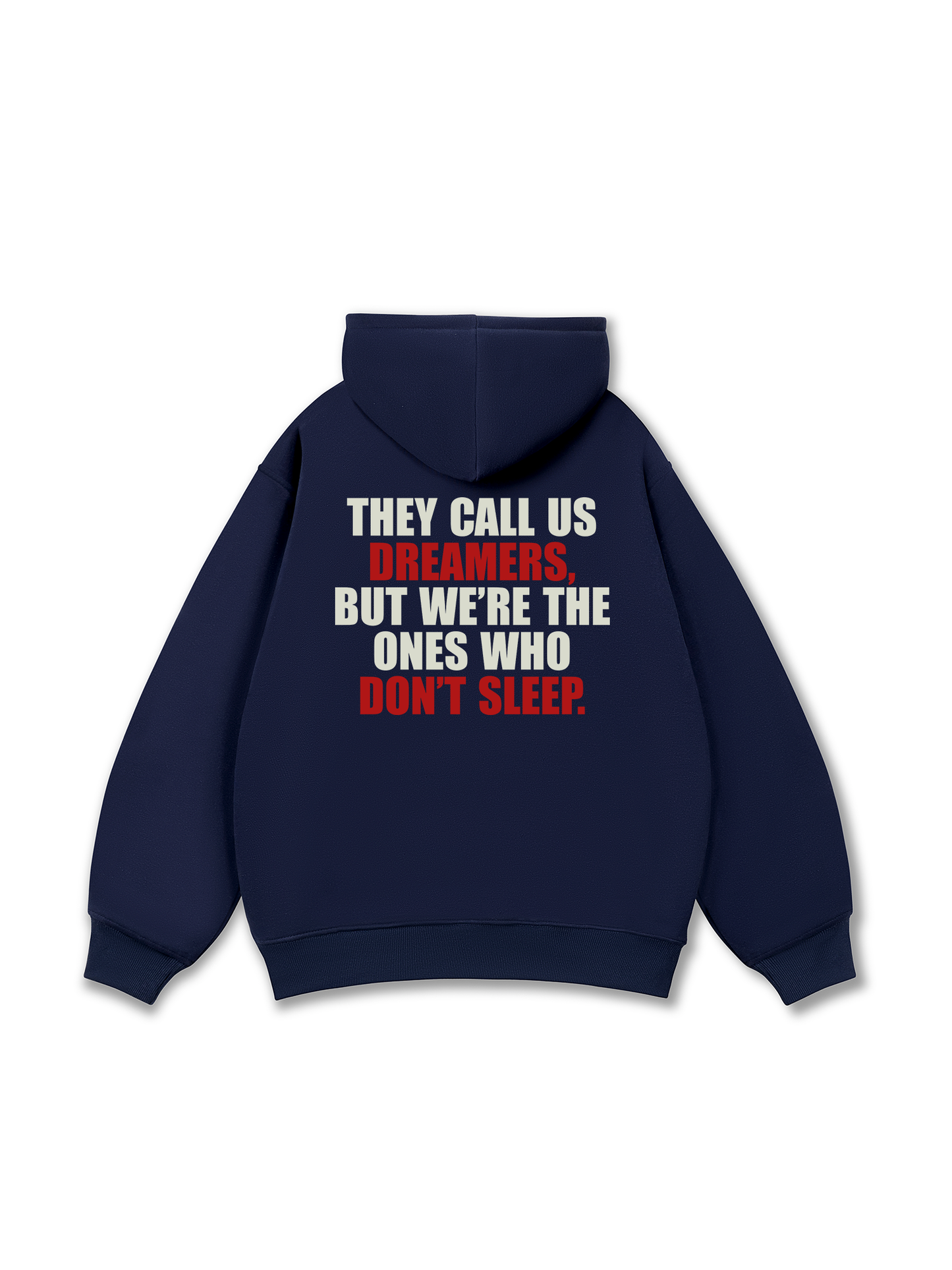 They Call Us Dreamers Hoodie