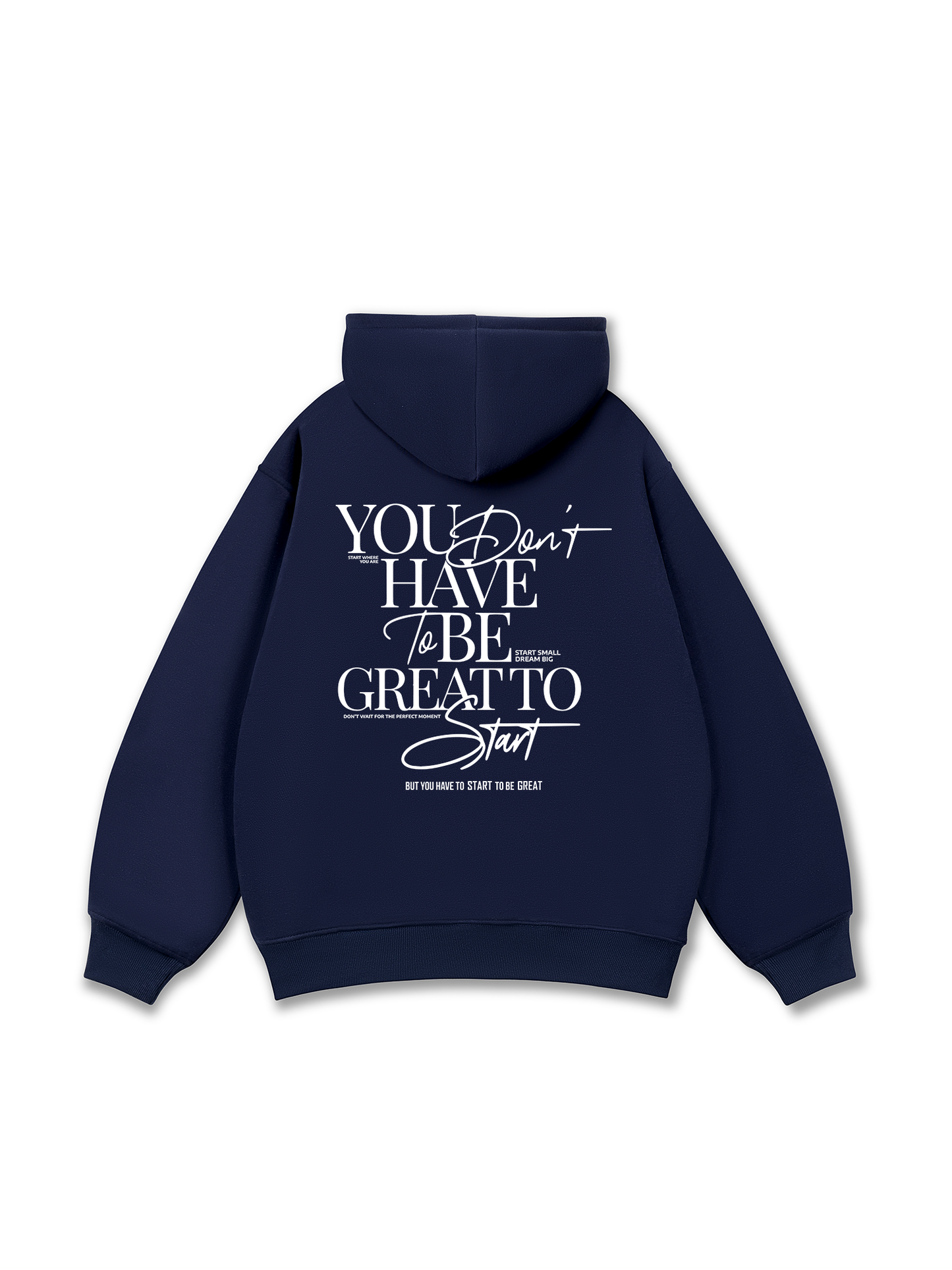 Be Bold Start Small Dream Big Hoodie