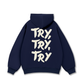 Try,Try,Try Hoodie