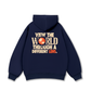 Be Bold View The World Through Hoodie