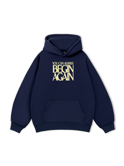 Begin Again Hoodie
