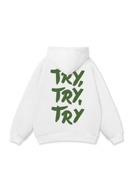 Try,Try,Try Hoodie