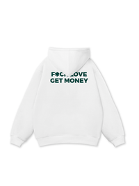 Fuck Love Get Money Hoodie
