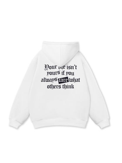 Be Bold Your Life Isn_t Your Hoodie