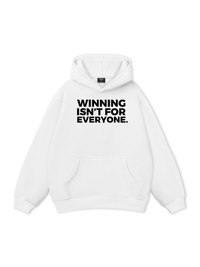 Winning Isn_t For Everyone Hoodie
