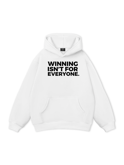 Winning Isn_t For Everyone Hoodie