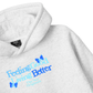 Be Bold Feeling Good Living Better Hoodie