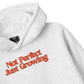 Not Perfect Hoodie