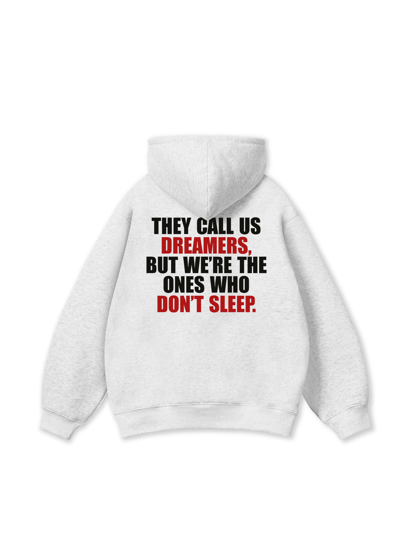 They Call Us Dreamers Hoodie