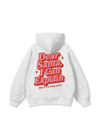 Dear Santa I Can Explain Hoodie