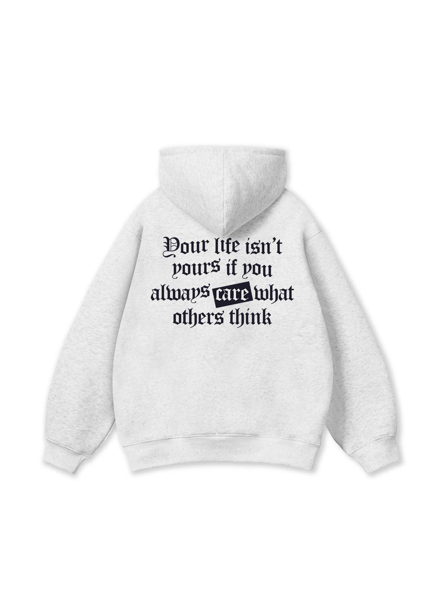 Be Bold Your Life Isn_t Your Hoodie