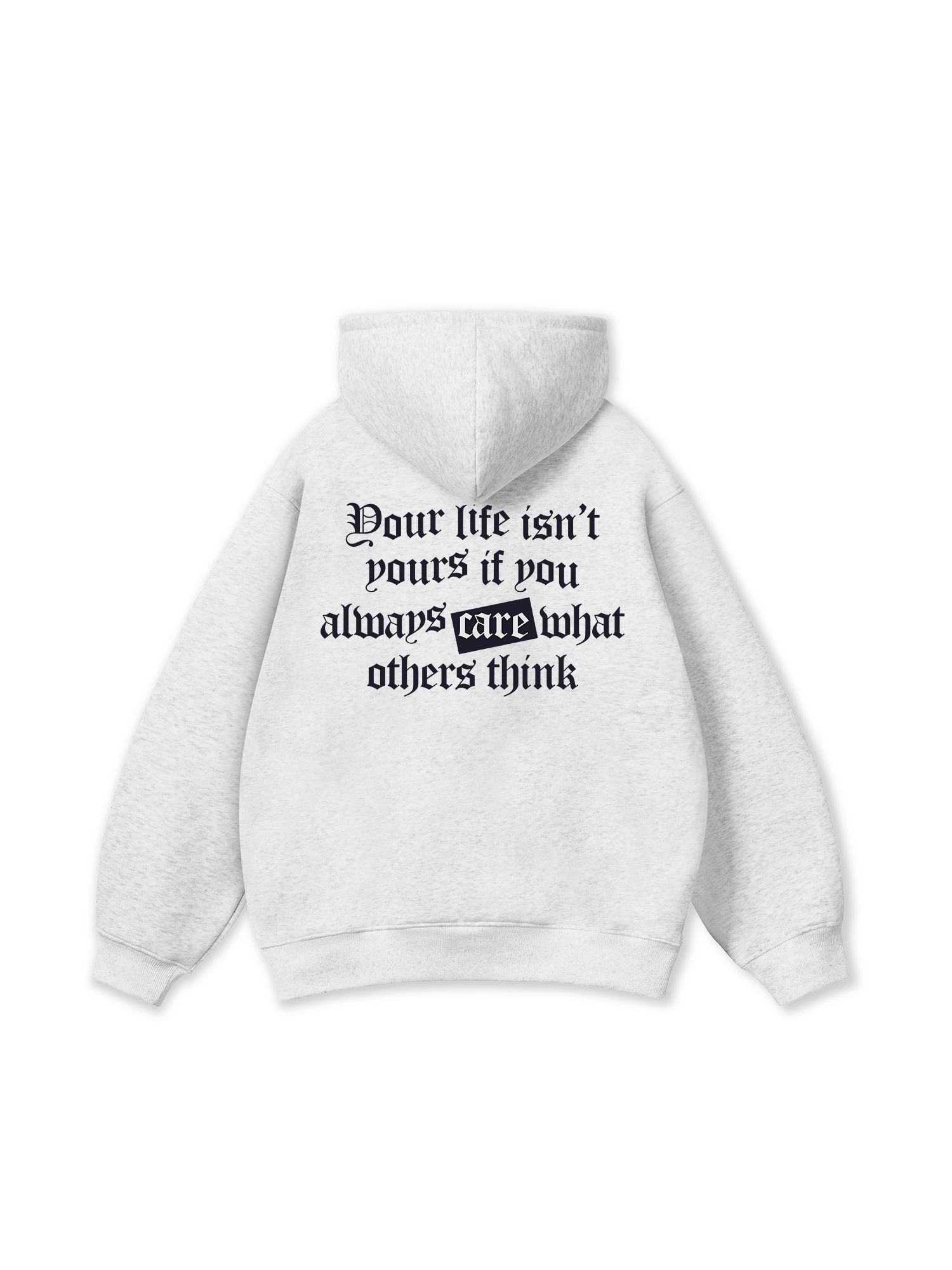 Be Bold Your Life Isn_t Your Hoodie