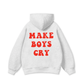 Make boys cry Hoodie