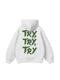 Try,Try,Try Hoodie
