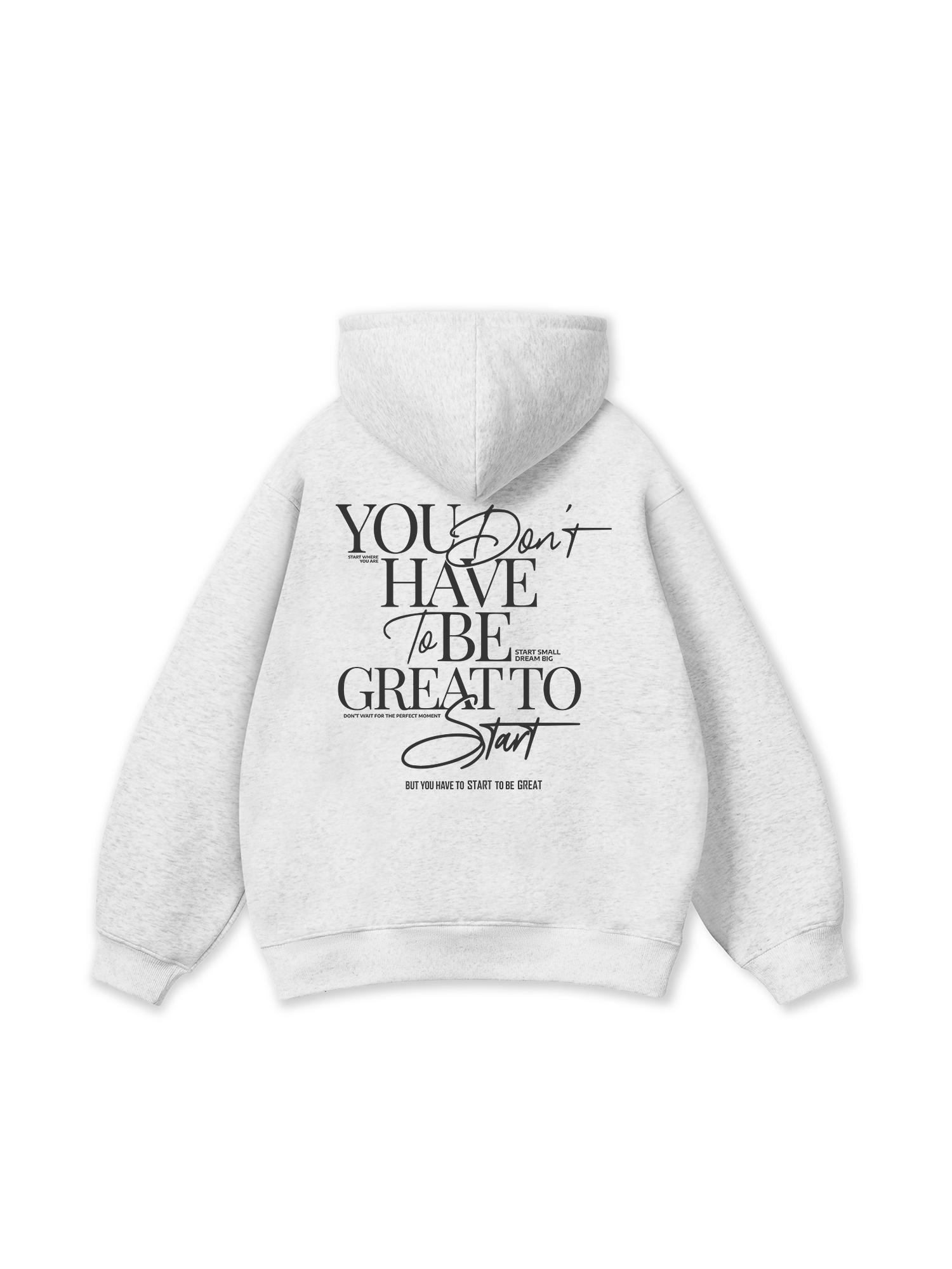 Be Bold Start Small Dream Big Hoodie