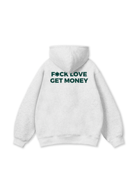 Fuck Love Get Money Hoodie