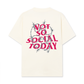 Áo Thun Relaxed Fit Not So Social Today Bobwire