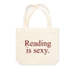 Túi Tote Reading Is Sexy