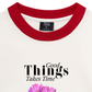 Áo Thun Ringer Relaxed Fit Good Things Take Time