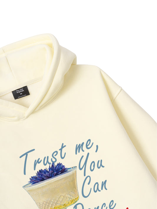 Trust me, You can dance Hoodie