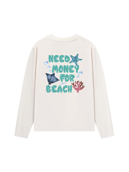 Áo Thun Dài Tay Need Money For Beach