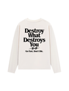 Áo Thun Dài Tay Life Vibe Destroy What Destroy You