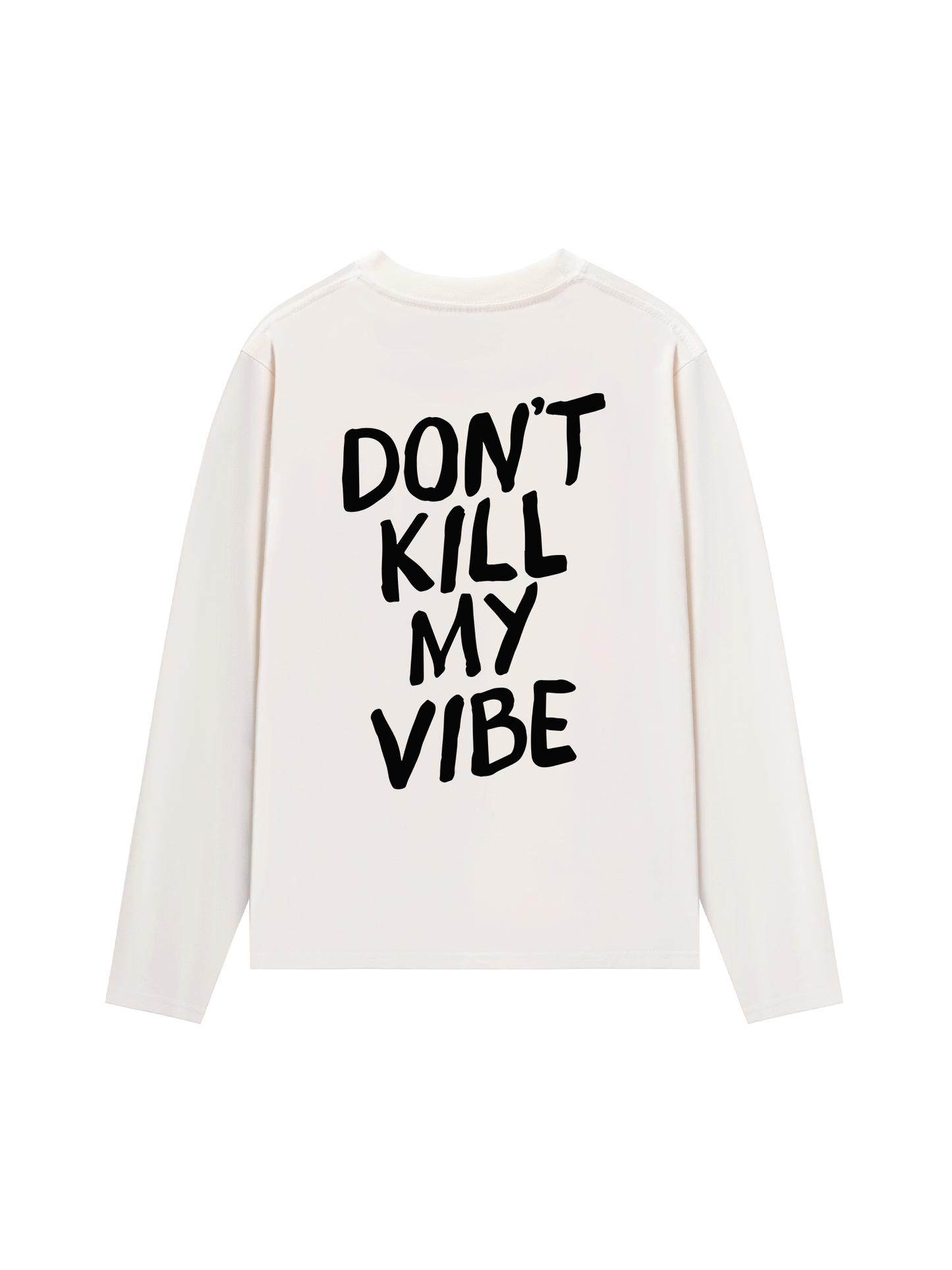 Áo Thun Dài Tay Don_t Kill My Vibe
