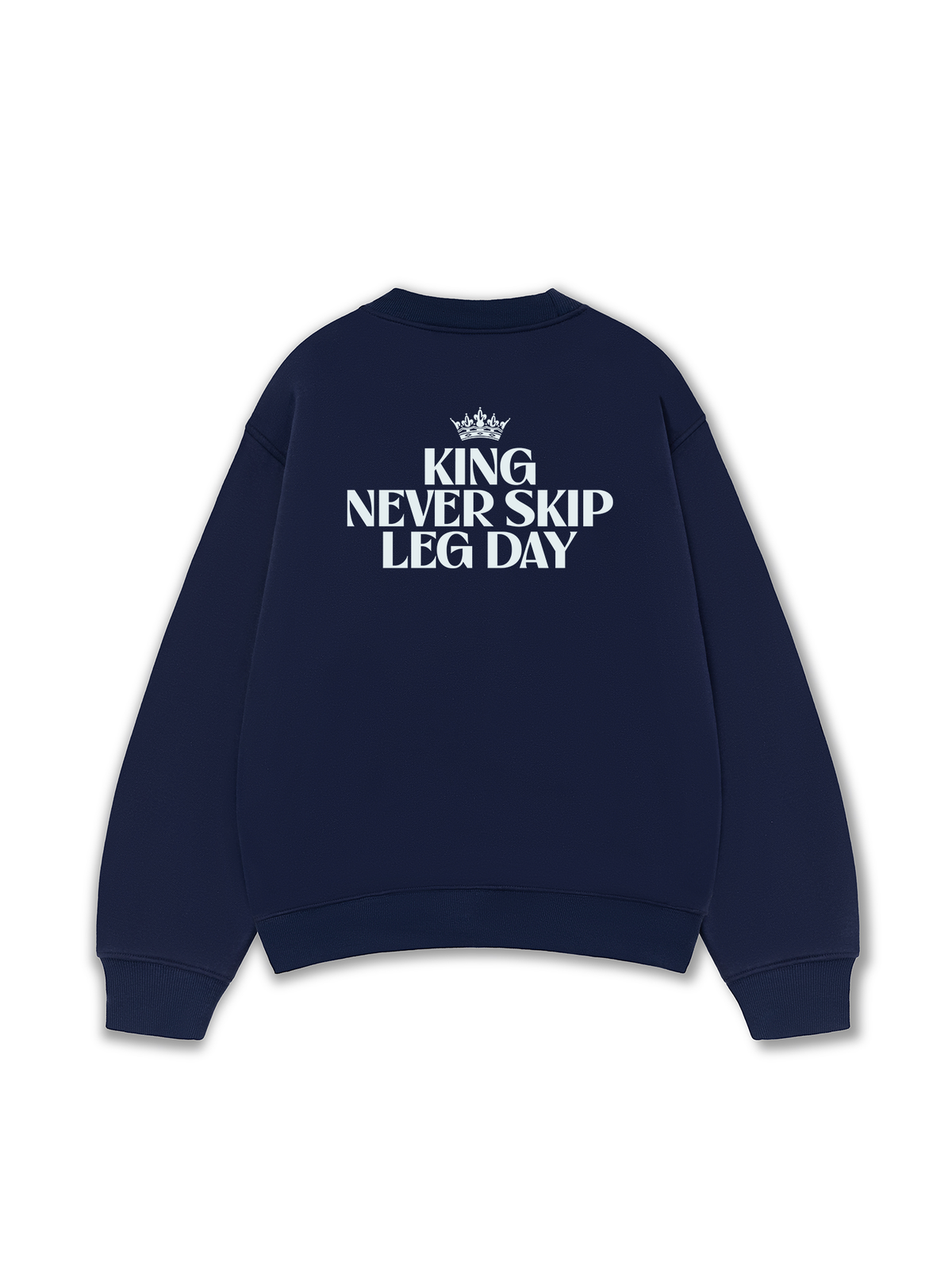 Áo Sweater Nỉ Hai Da King Never Skip Leg Day