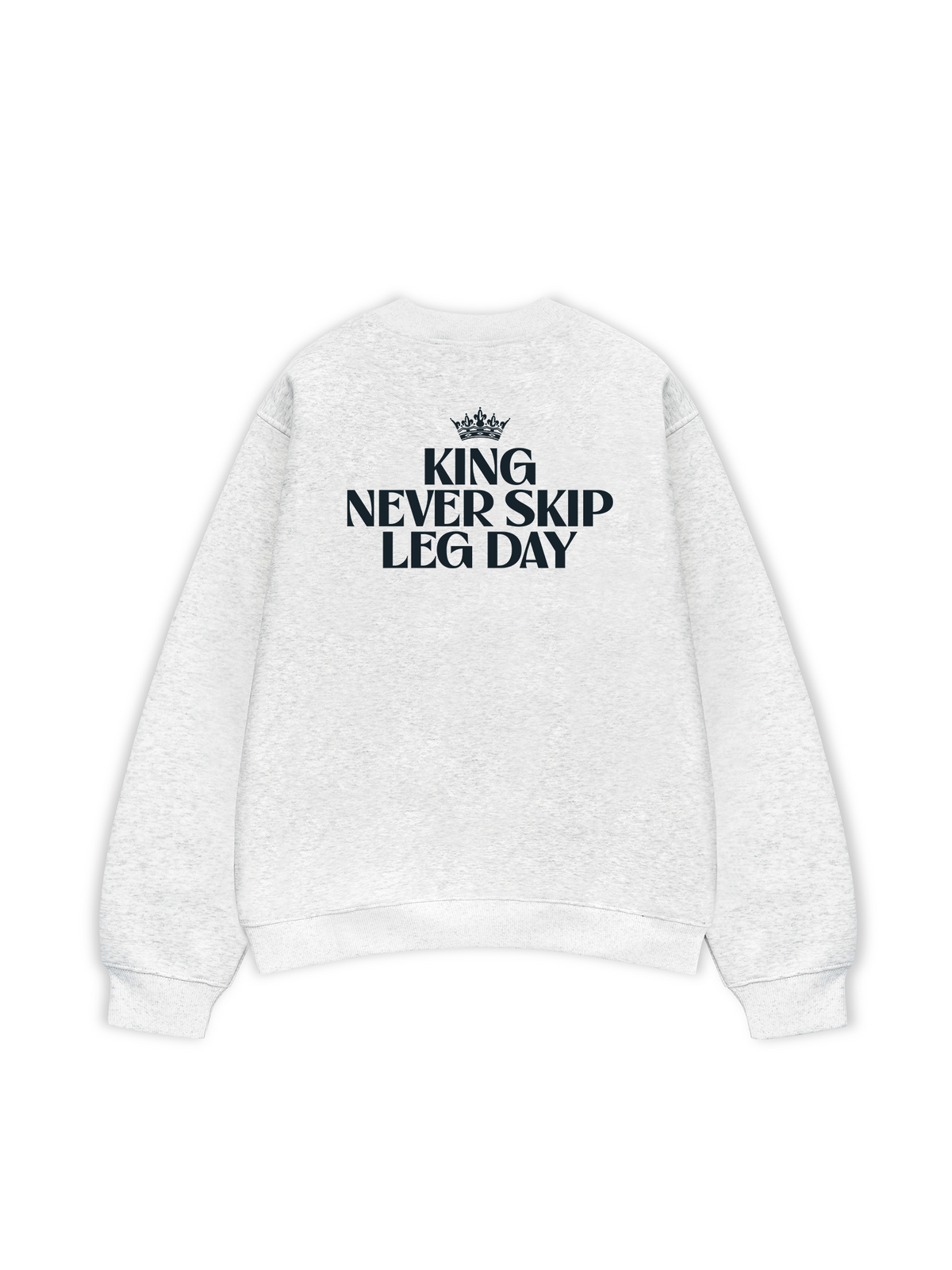 Áo Sweater Nỉ Hai Da King Never Skip Leg Day